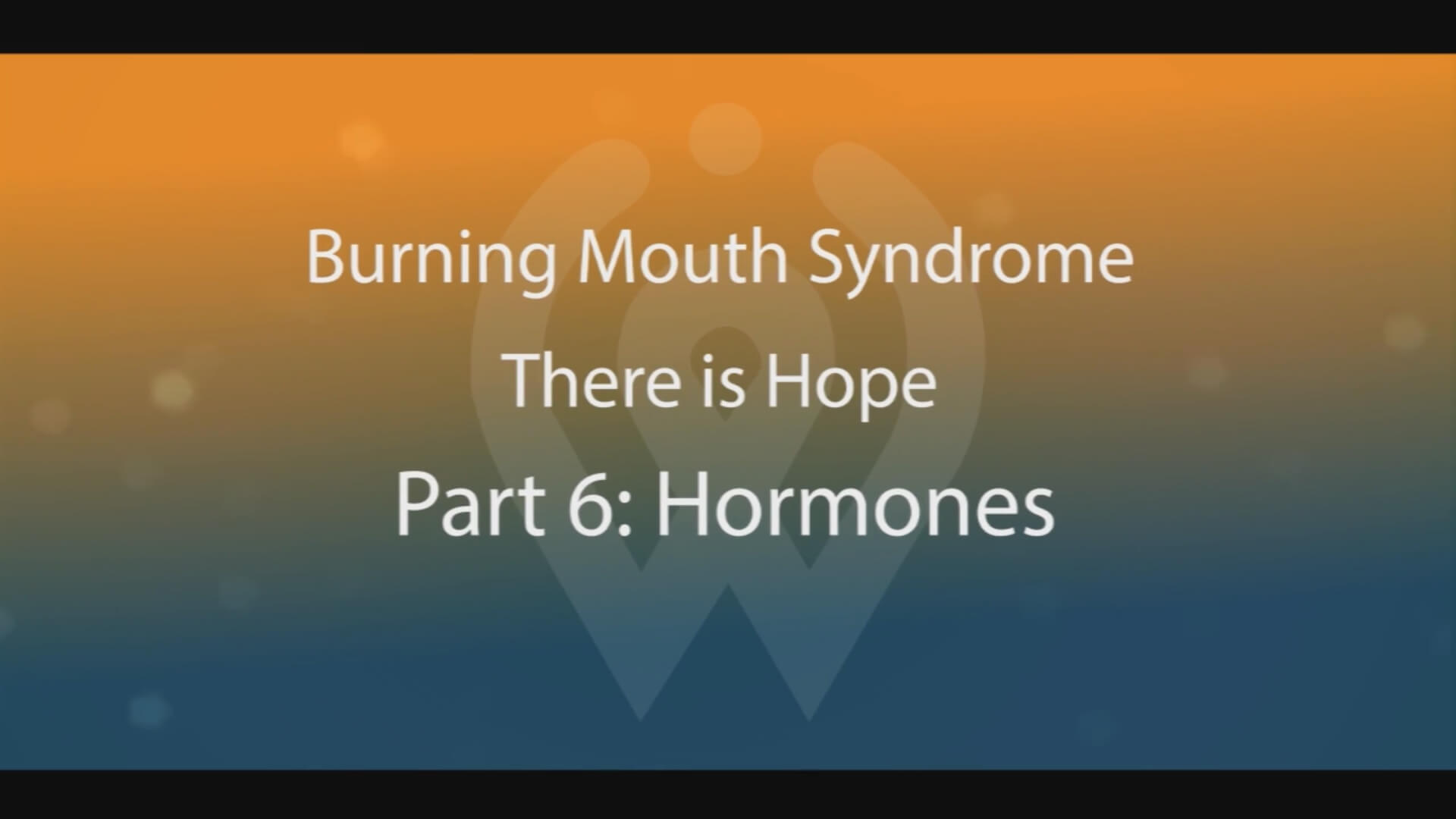 Video Part 6 - Hormones